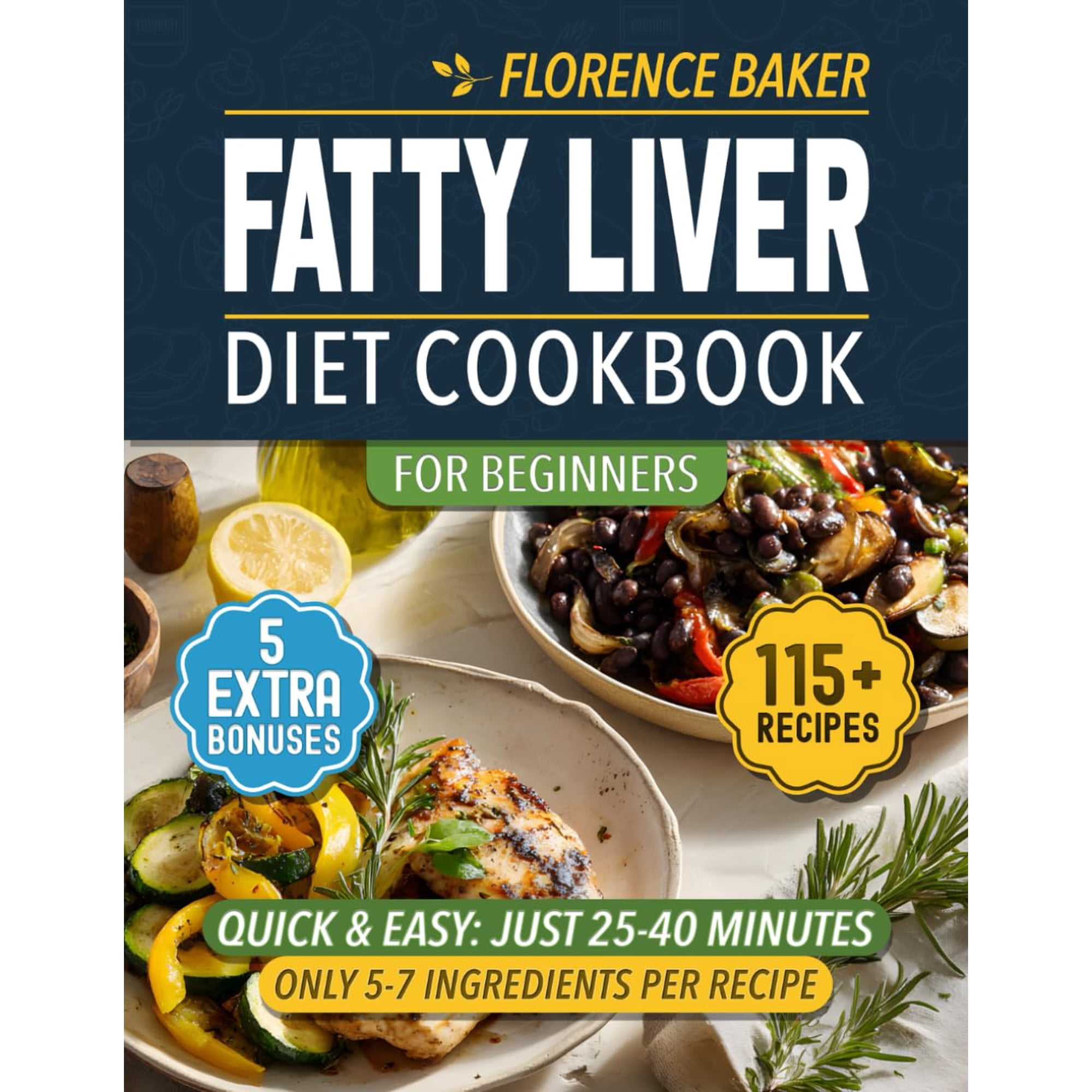 Independently Published - Libro De Cocina Dieta Para El Hígado Graso: Más De 115 Deliciosas Recetas, Pocos Ingredientes