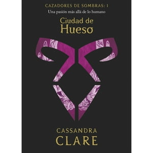 Booket - Libro Cazadores De Sombras 1. Ciudad De Hueso