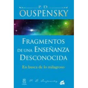 Gaia Ediciones - Fragmentos De Una Enseñanza Desconocida
