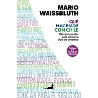 Arroba Libros - Libro Qué Hacemos Con Chile - Mario Waissbluth