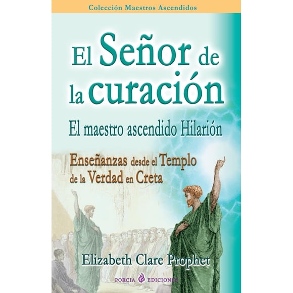Libro El Señor de la curación: El maestro ascendido Hilarión