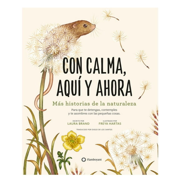 Con calma, aquí y ahora: Más historias de la naturaleza blanco