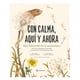 thumbnail image 1 of Con calma, aquí y ahora: Más historias de la naturaleza blanco, 1 of 3