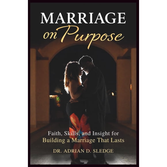 Libro El matrimonio a propósito: fe, habilidades y puntos de vista