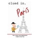 thumbnail image 1 of Libro Clued In Paris: La guía concisa y con opinión 2026, 1 of 1