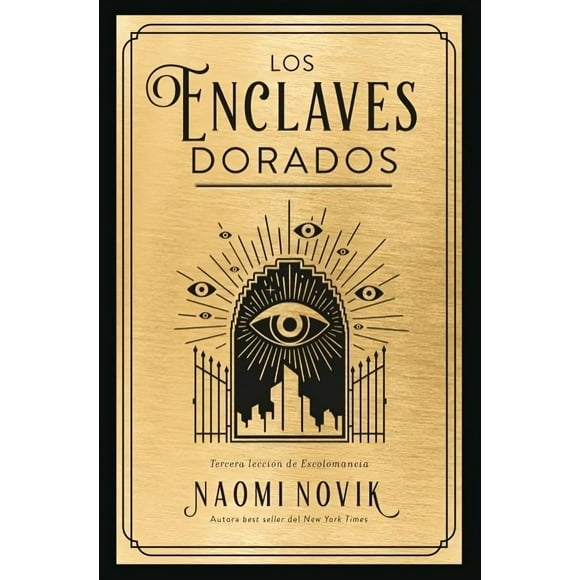 LIBRO Los Enclaves Dorados - Naomi Novik