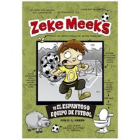 Latinbooks - Zeke Meeks Vs El Espantoso Equipo De Fútbol Blanco