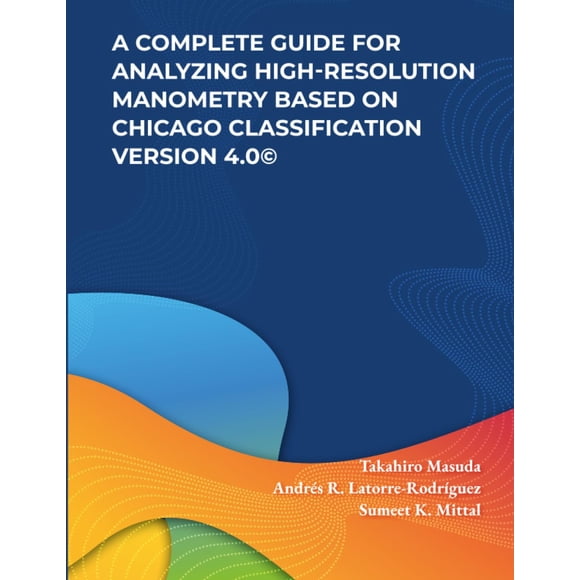 A Complete Guide for Analyzing High-Resolution Manometry based on Chicago Classification version 4.0©