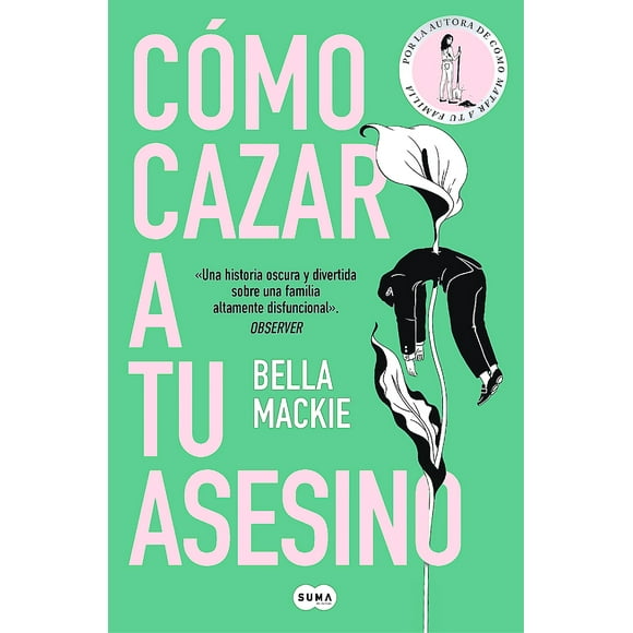Libro Cómo cazar a tu asesino - Bella Mackie
