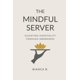 thumbnail image 1 of Libro publicado de forma independiente The Mindful Server, 1 of 1