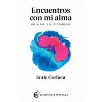 El Grano De Mostaza - Libro Encuentros Con Mi Alma - Enric Corbera