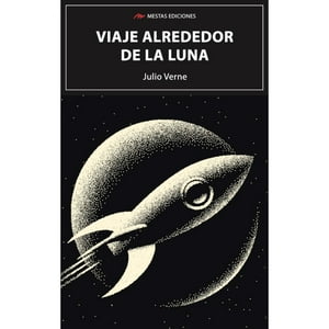 Mestas Ediciones - Libro Viaje Alrededor De La Luna