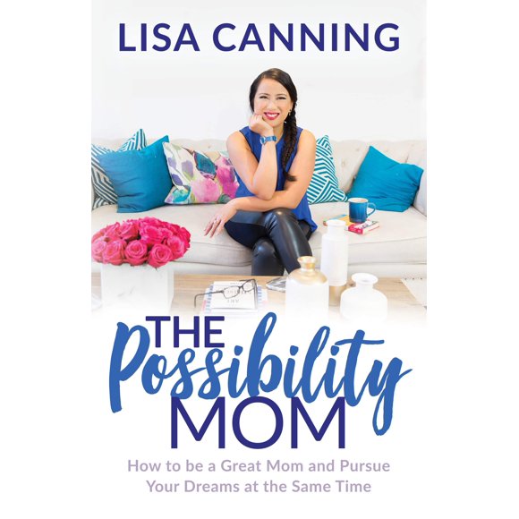 Libro Possibility Mom de Morgan James Publishing por Lisa Canning