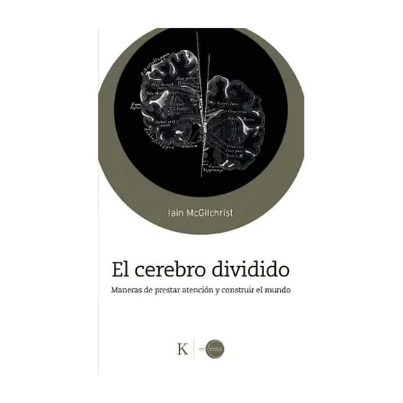 Libro El Cerebro Dividivo Iain Mcgilchrist