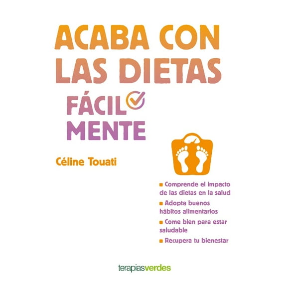 Acaba con las dietas fácilmente