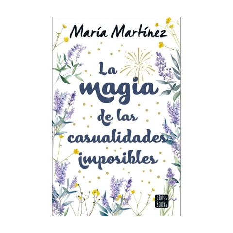 Crossbooks - Libro La Magia De Las Casualidades Imposibles María Martí