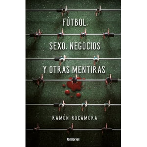 Umbriel - Futbol, S E X O, Negocios Y Otras Mentiras