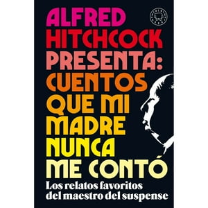 Blackie Books - Libro Alfred Hitchcock Presenta: Cuentos Que Mi Madre