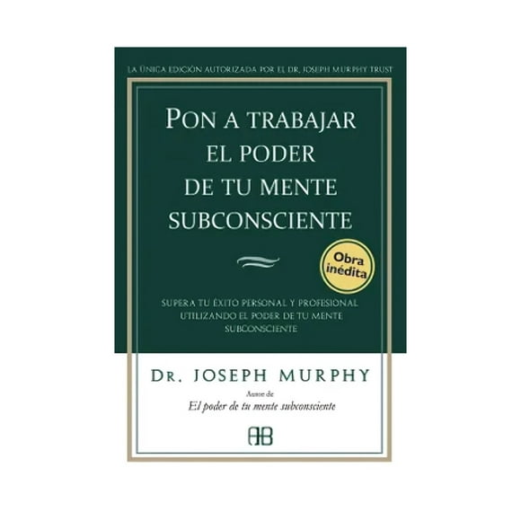 LIBRO PON A TRABAJAR EL PODER DE TU MENTE SUBCONCIENTE / JO