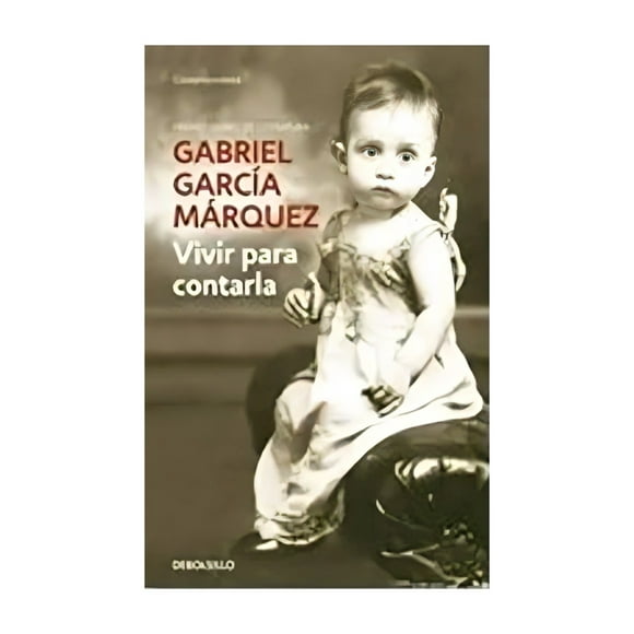 Libro Vivir Para Contarla Gabriel García Márquez