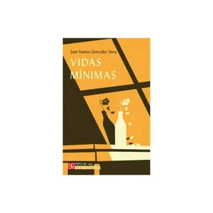 Fondo De Cultura - Libro Vidas Mínimas - José Gonzalez Vera