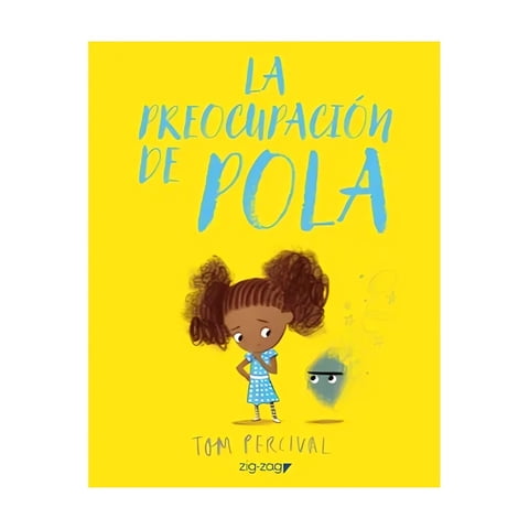 Zig-Zag - Libro La Preocupacion De Pola - Tom Percival