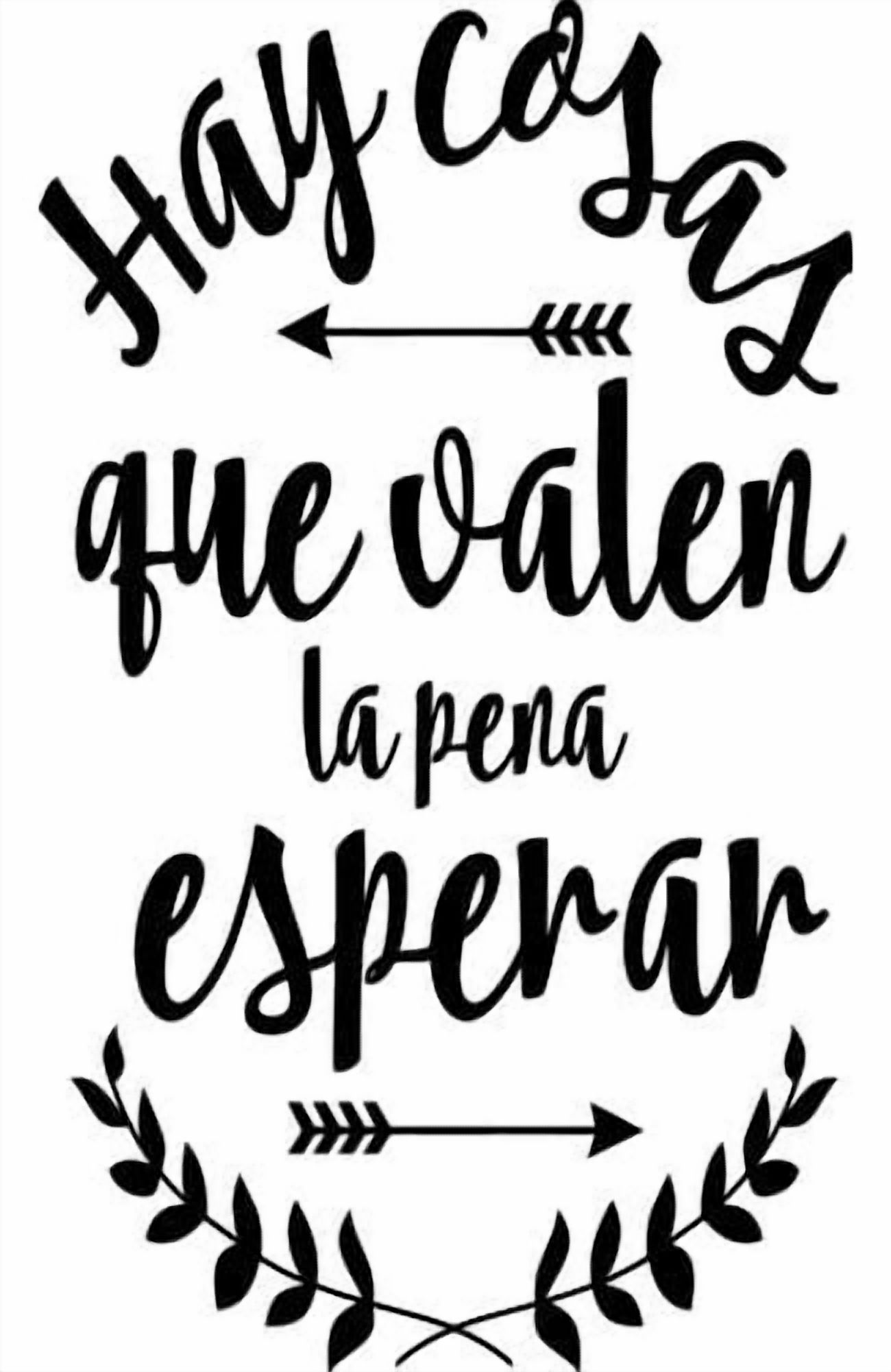 Rienda Libre Graphics - Frase Deco Hay Cosas Que Valen La Pena Esperar Fr‑11008