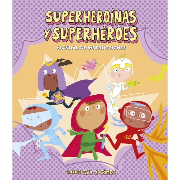 Superheroínas y superhéroes. Manual de instrucciones