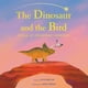 thumbnail image 1 of El dinosaurio y el pájaro: una historia de amistad prehistórica, 1 of 1