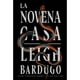 thumbnail image 1 of La Novena Casa (saga Alex Stern 1) - Leigh Bardugo - T. Dura, 1 of 2