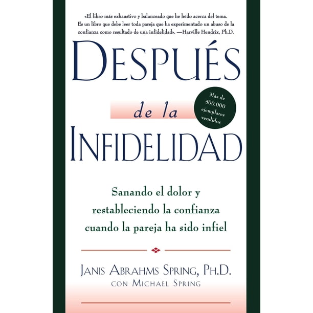 Libro Después de la infidelidad: Sanando el dolor y restableciendo la confianza cuando la pareja ha sido infiel (edición en español) - HarperCollins Espanol