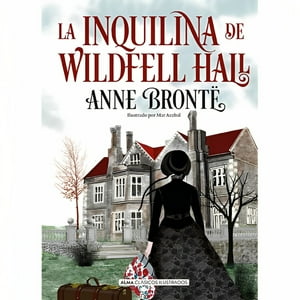 Alma - La Inquilina De Wildfell Hall