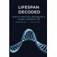 thumbnail image 1 of La vida útil del libro decodificada: cómo hackear tu biología durante más tiempo, 1 of 1