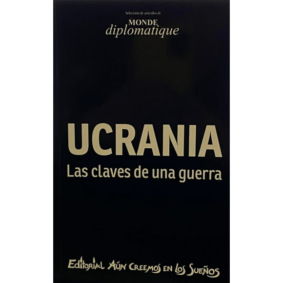 UCRANIA-LAS CLAVES DE UNA g u e r r a