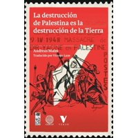 Lom - La Destrucción De Palestina Es La Destrucción De La Tie A