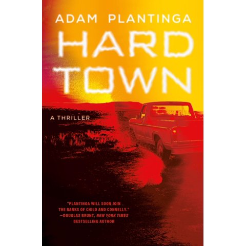 Hard Town (Kurt Argento, 2) - Grand Central Publishing