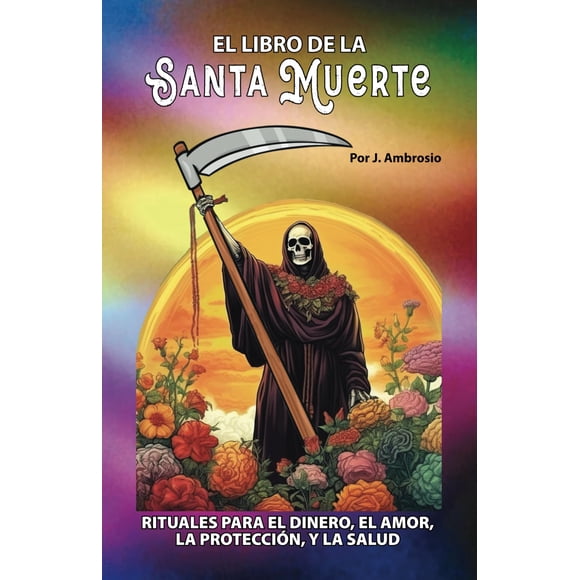 Libro de Rituales de la Santa Muerte - Calli Casa Editorial