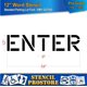 thumbnail image 2 of Plantilla Stencil ProStore 30 cm ENTER 128 mil de grado profesional, 2 of 4