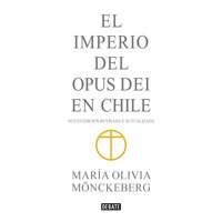 Debate - Libro Imperio Del Opus Dei En Chile (Ed Abreviada)