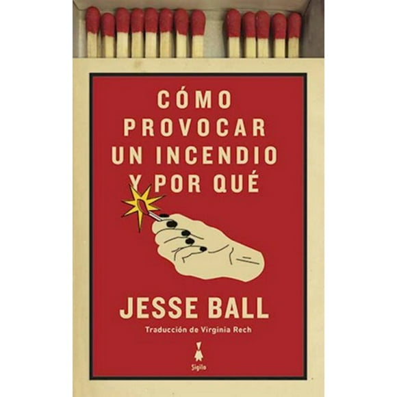 Libro Como Provocar Un Incendio Y Por Qué. /809