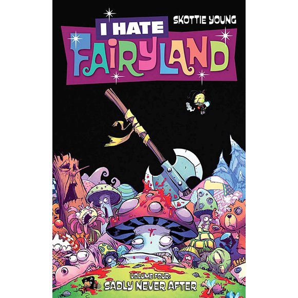 Novela Gráfica I Hate Fairyland Vol. 4: Tristemente Nunca Después - Image Comics