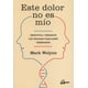 thumbnail image 1 of Este Dolor No Es Mío - Mark Wolynn, 1 of 2