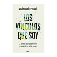 Diana - Libro Los Vínculos Que Soy Verónica López Porré