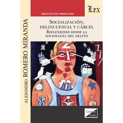 Olejnik Ediciones - Libro Socializacion Delincuencia Y Carcel Alejandro Rome