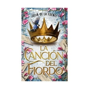 Ediciones Urano - Libro La Canción Del Fiordo | Julia De La Fuente Migallón