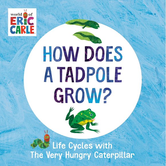 Libro Mundo de Eric Carle – ¿Cómo Crece un Renacuajo? Ciclos de Vida