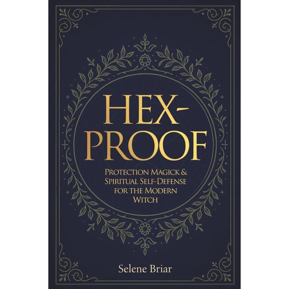Libro Hex-Proof: Magia de protección y autodefensa espiritual
