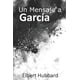 thumbnail image 1 of Libro Un mensaje a García de Elbert Hubbard (edición en español), 1 of 1