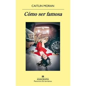 Anagrama - Libro Cómo Ser Famosa.Envio Gratis
