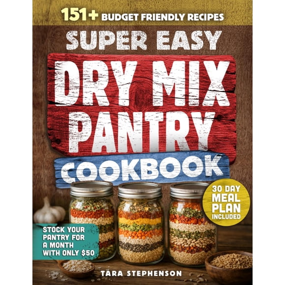 Libro de cocina The Super Easy Dry Mix Pantry: 151 recetas + plan de comidas